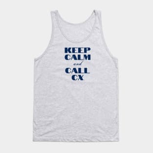 Keep Calm and Call CX Tank Top